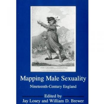 Mapping Male Sexuality: 19th Century England: Nineteenth Century England