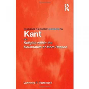 Routledge Philosophy Guidebook: Kant's Religion within the Boundaries of Mere Reason (Paperback)