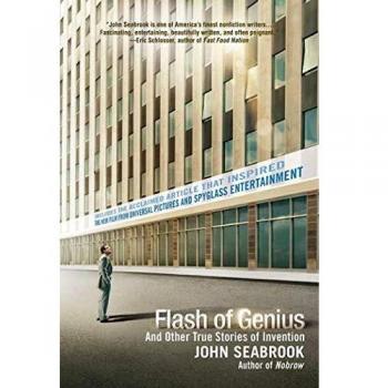 Flash of Genius: A Biography of Innovation and Creativity by John Seabrook