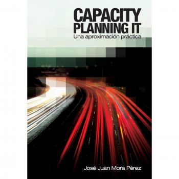 Capacity Planning IT: Una aproximación práctica