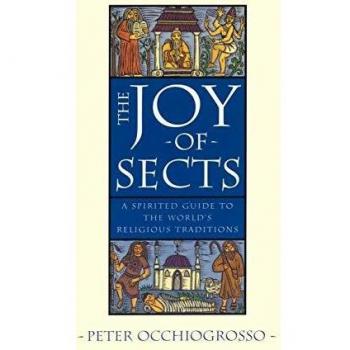 The Joy of Sects: A Comprehensive Guide to Religious Movements and Cults