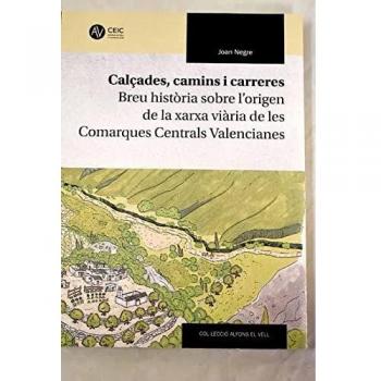 Calçades, camins i carreres: Breu història sobre l'origen de la xarxa viària de les Comarques Centrals Valencianes: 80