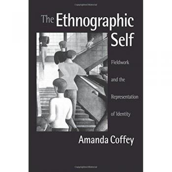 The Ethnographic Self: Fieldwork and the Representation of Identity