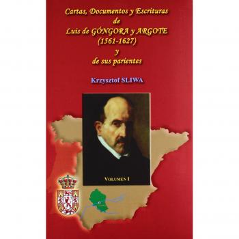 Cartas, documentos y escrituras de Luis de Góngora y Argote