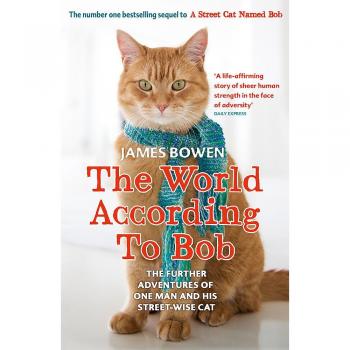 El Mundo Según Bob: Las Nuevas Aventuras de un Hombre y su Gato Callejero