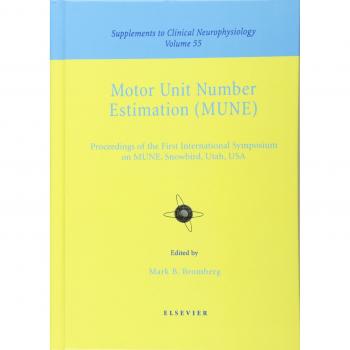 Motor Unit Number Estimation: Supplement to Clinical Neurophysiology Series, Volume 55, 1e