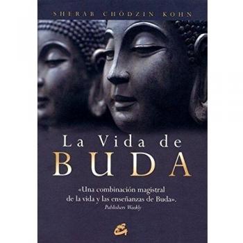 La vida de Buda: Una combinación magistral de la vida y las enseñanzas de Buda