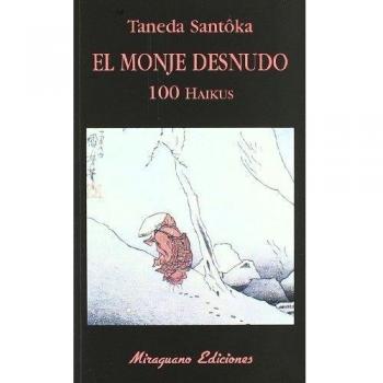 El monje desnudo. 100 haikus