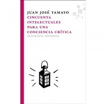 Cincuenta Intelectuales Para Una Conciencia Crítica