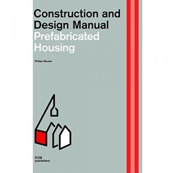 Prefabricated housing. Construction and design manual. Technologies and methods-Buildings and typologies