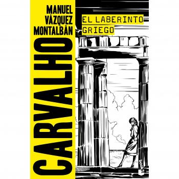 El laberinto griego - Manuel Vázquez Montalbán