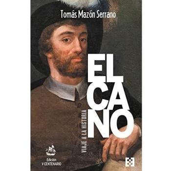 Elcano, viaje a la historia. Edición V Centenario: 98