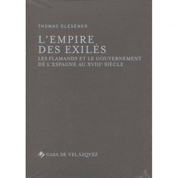 Empire des exilés,L': Les Flamands et le gouvernement de l'Espagne au XVIIIe siècle: 71