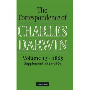 Correspondencia de Charles Darwin: Volumen 13, 1865 - Edición Completa y Anotada