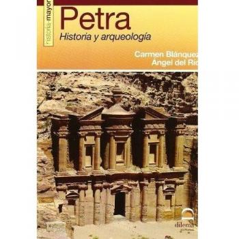 Petra: Historia y Arqueología - Carmen Blanquez