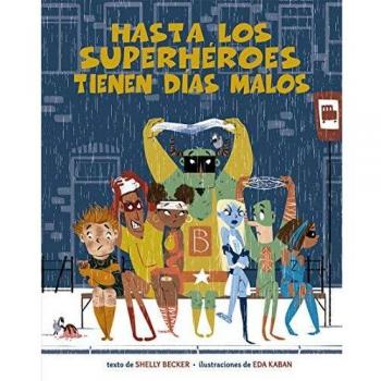 Hasta los Superhéroes Tienen Días Malos