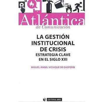Gestión institucional de crisis,La: Estrategia clave en el siglo XXI: 18