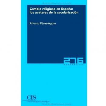 Cambio religioso en España: los avatares de la secularización
