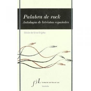 Palabras de rock - antologia de letristas españoles - Silvia Grijalba