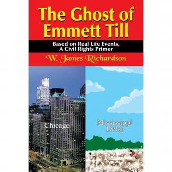 The Ghost of Emmett Till: A Historical Fiction Novel Based on True Events