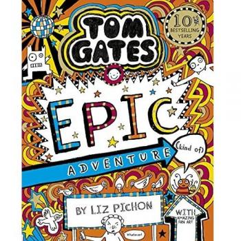 Tom Gates 13: Aventura Épica (Más o Menos) - Libro de Liz Pichon