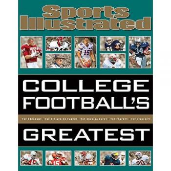 College Football's Greatest: A Sports Illustrated Collection