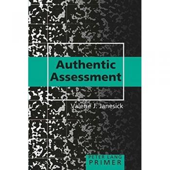 Authentic Assessment Primer: Comprehensive Guide to Effective Evaluation Strategies