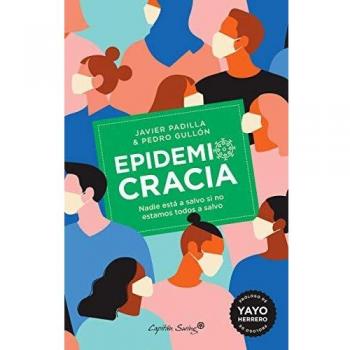 Epidemiocracia: Nadie está a salvo si no estamos todos a salvo