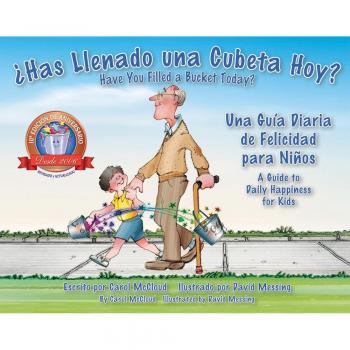 Has Llenado Una Cubeta Hoy?: Una Guia Diaria De Felicidad Para Ninos: Una Guía Diaria de Felicidad Para Niños