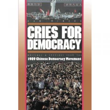 Voices of Freedom: Essential Writings and Speeches from the 1989 Chinese Democracy Movement