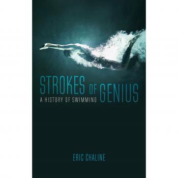 Strokes of Genius: A History of Swimming