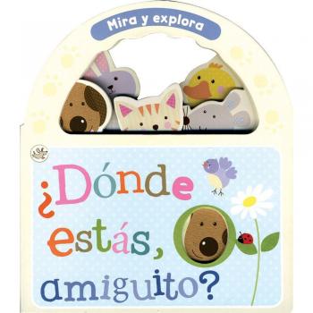 Mira Y Explora. ¿Dónde Estás, Amiguito?