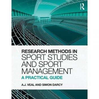 Research Methods in Sport Studies and Sport Management: A Practical Guide