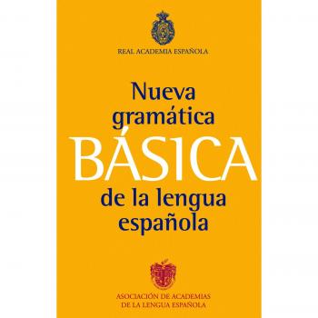 Gramática básica de la lengua española - Real Academia Española