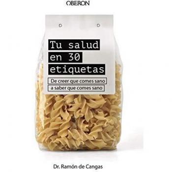 Tu salud en 30 etiquetas: De creer que comes sano a saber que comes sano