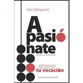 APASIÓNATE: Herramientas para encontrar tu vocación