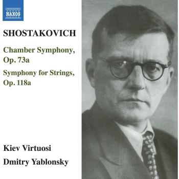 SHOSTAKOVICH, D.: Chamber Symphony, Op. 73a / Symphony for Strings, Op. 118a