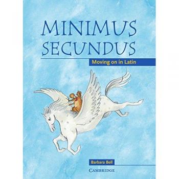 Minimus Secundus Pupil's Book: Moving on in Latin