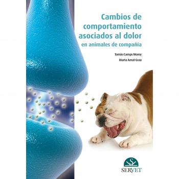 Cambios de comportamiento asociados al dolor en animales de compañía - Libros de veterinaria - Editorial Servet - Servet