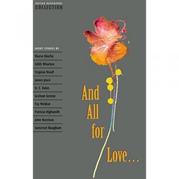 Oxford Bookworms Collection. and All for Love