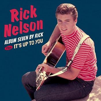 Album Seven by Rick + It´ Up to You - RICK NELSON (RICKY NELSON)