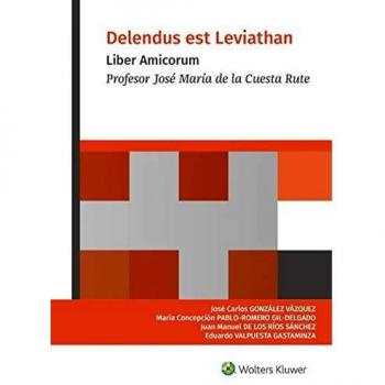 Delendus est Leviathan. Liber Amicorum: Profesor José María de la Cuesta Rute