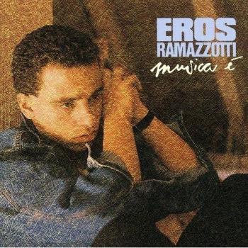 Musica E - Eros Ramazzotti