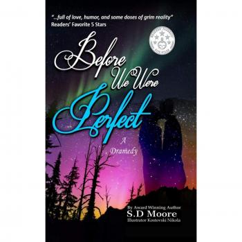 Antes de Ser Perfectos - Libro en Rústica por S. D. Moore