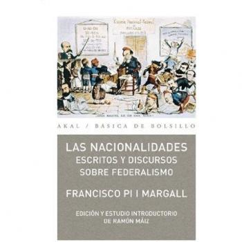 Las Nacionalidades: Escritos y discursos sobre federalismo