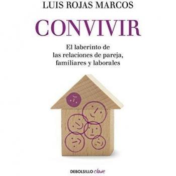 Convivir: El laberinto de las relaciones de pareja, familiares y laborales
