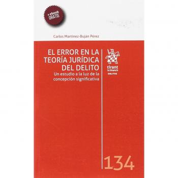 El Error en la Teoría Jurídica del Delito - Martínez-Bujan Pérez, Carlos