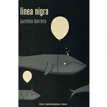 Linea nigra: Ensayo de novela sobre embarazos y terremotos: 23 - Jazmina Barrera Velázquez