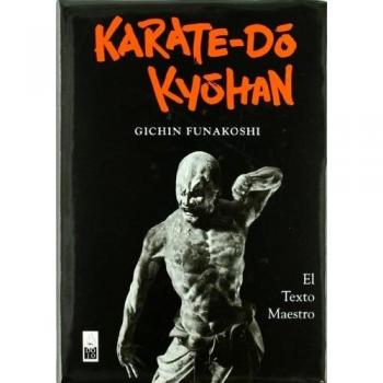 Karate-Do Kyohan : El Texto Maestro