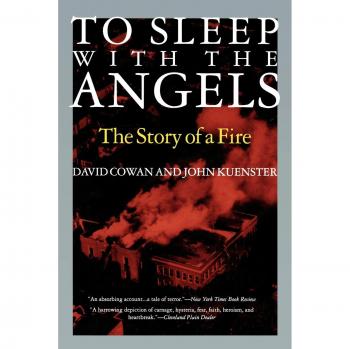 To Sleep with the Angels: A Fire Tragedy Memoir